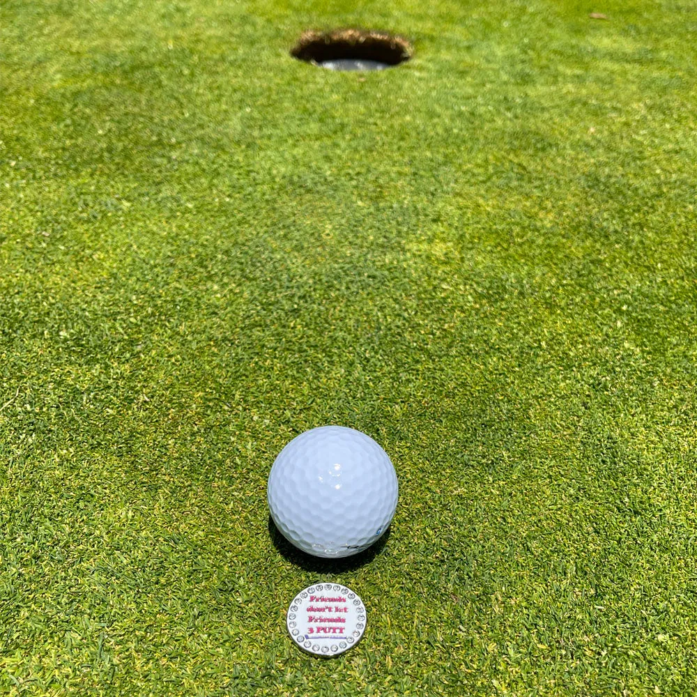 Friends Don't Let Friends 3 Putt Golf Ball Marker With Colored Clip