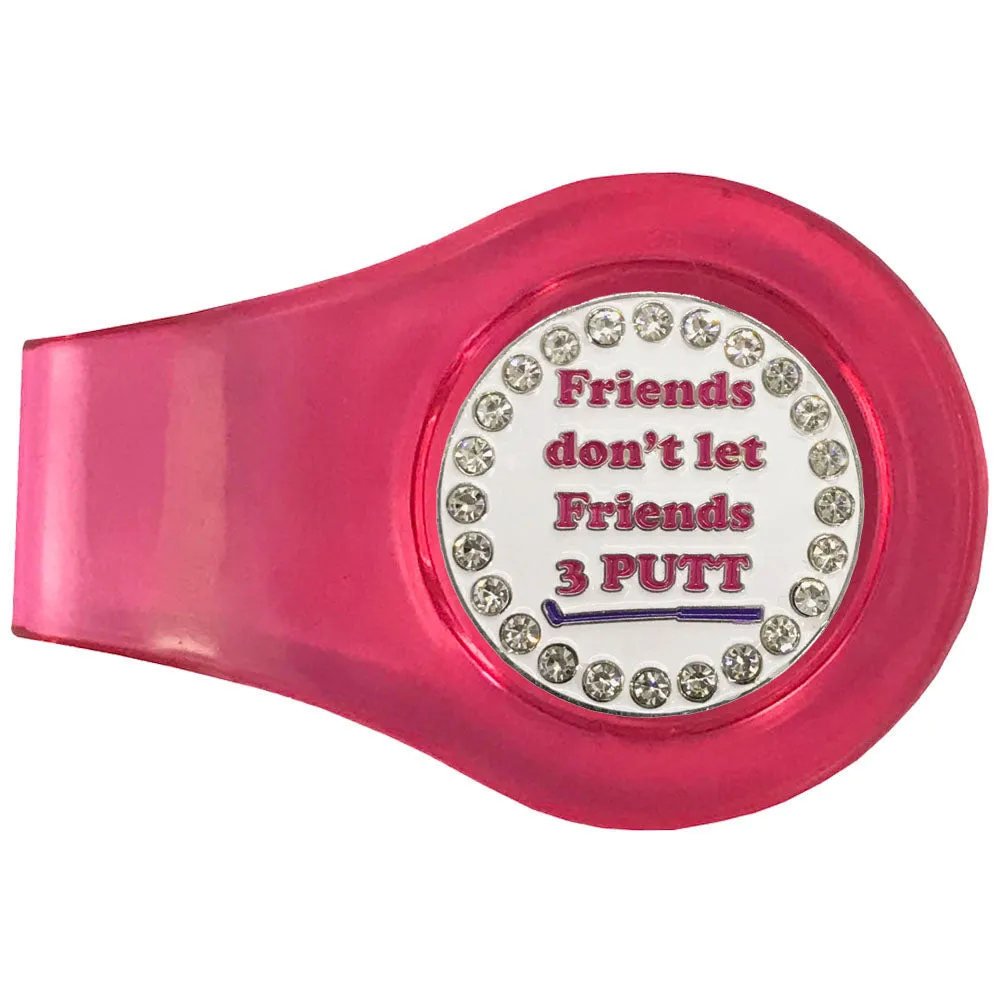 Friends Don't Let Friends 3 Putt Golf Ball Marker With Colored Clip