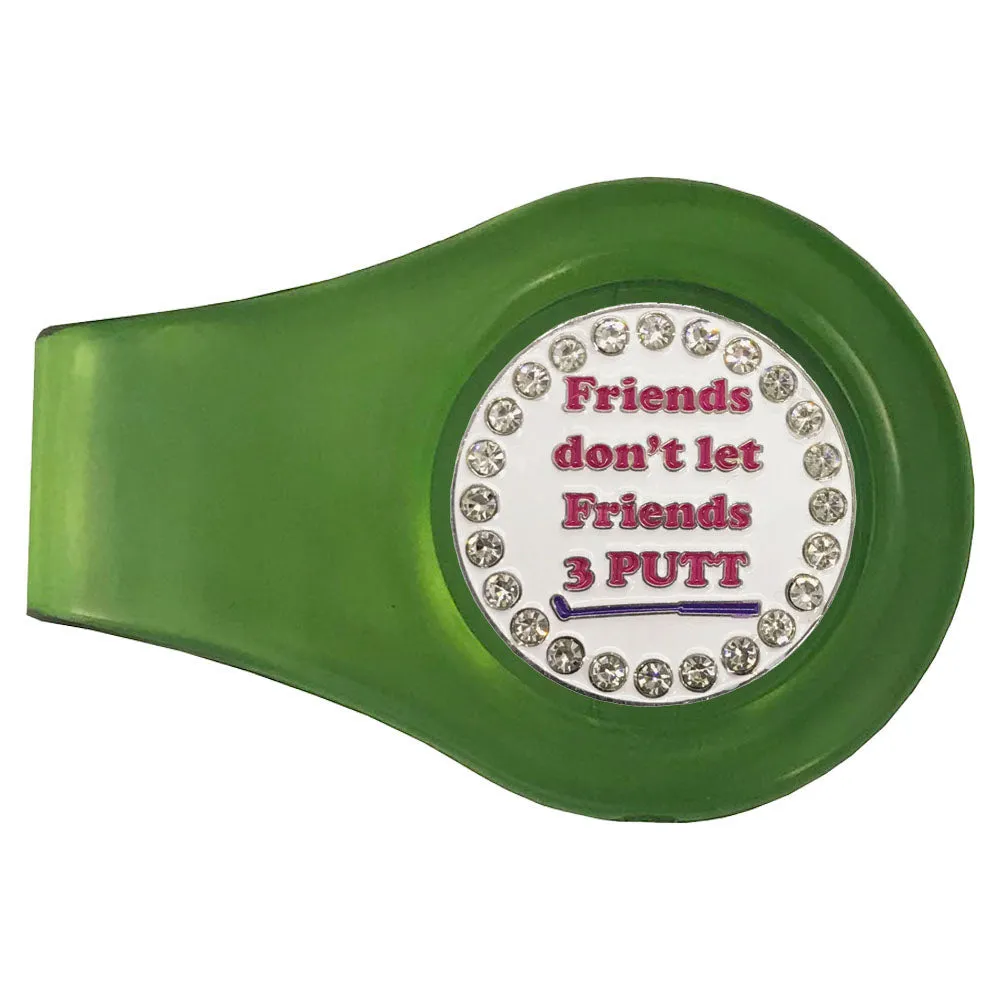 Friends Don't Let Friends 3 Putt Golf Ball Marker With Colored Clip