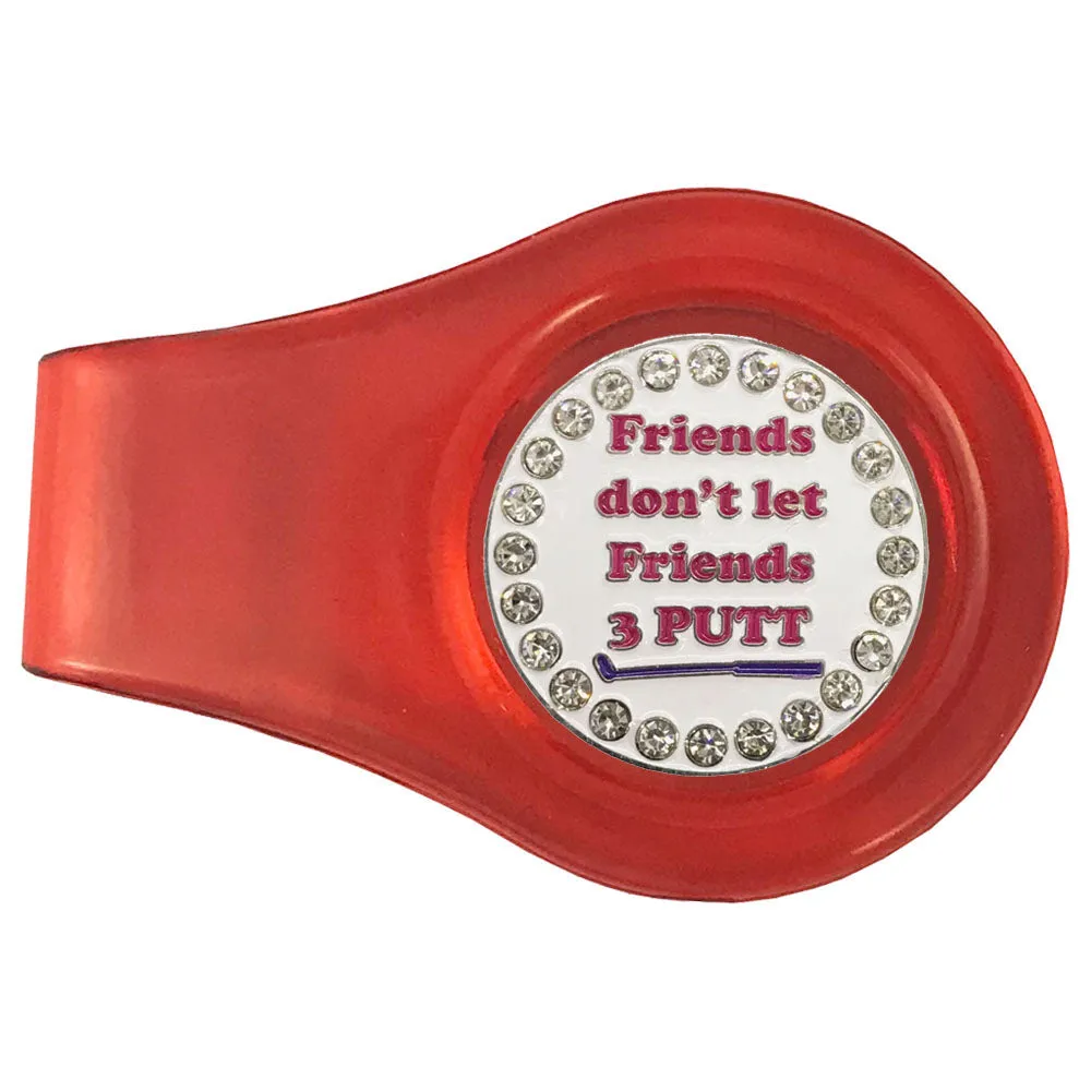 Friends Don't Let Friends 3 Putt Golf Ball Marker With Colored Clip