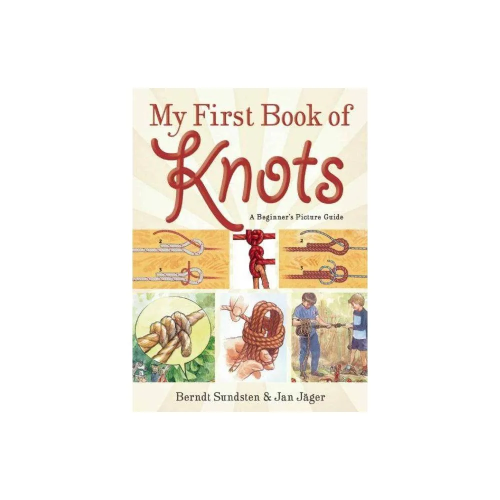 My First Book of Knots - by Berndt Sundsten & Jan Jäger (Paperback)